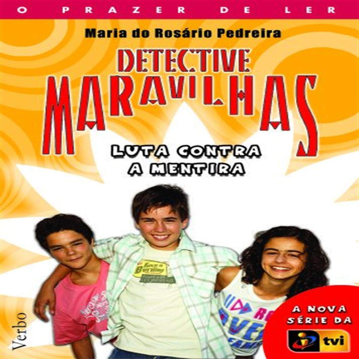 Detective Maravilhas: Em Luta Contra a Mentira - Pedreira, Maria Do Rosario