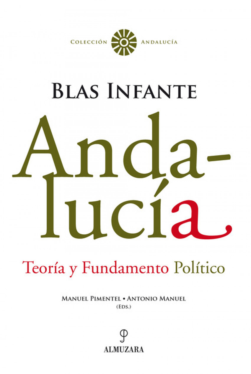 Andalucía. Teoría y Fundamento Político. Blas Infante - Pimentel Siles, Manuel