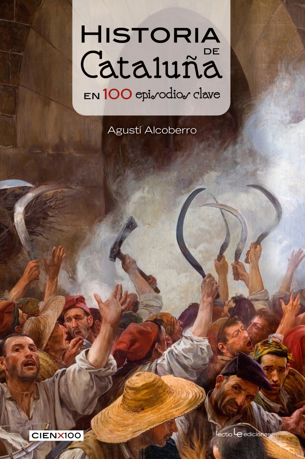 Historia cataluÑa en 100 episodios - Alcoberro, Agusti