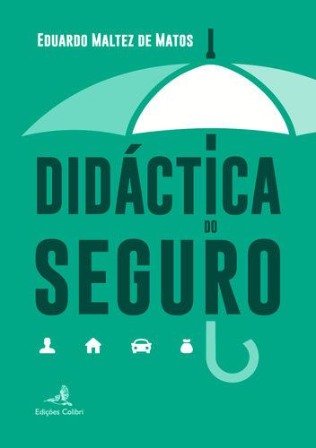 Didáctica do Seguro - Eduardo Maltez de Matos