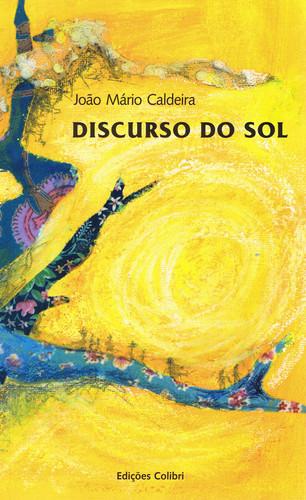 Discurso do sol - Mário Caldeira, João