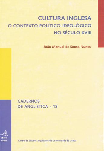 Cultura inglesa o contexto polÍtico-ideolÓgico no sÉculo xviii - Manuel de Sousa Nunes, João