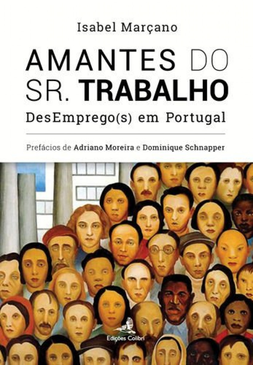 Amantes do Sr. Trabalho - DesEmprego(s) em Portugal - Isabel Marçano