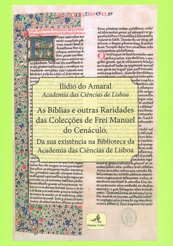 As Bíblias e outras Raridades das Colecções de Frei Manuel do Cenáculo - Da sua existência na Biblio - Ilídio do Amaral