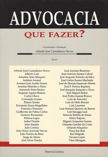 Advocacia que Fazer? - Neves, Alfredo José Castanheira