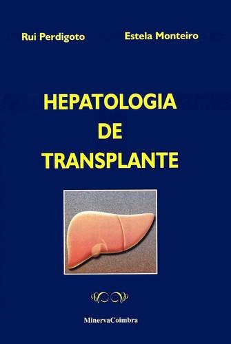 Hepatologia do Transplante - Perdigoto, Rui