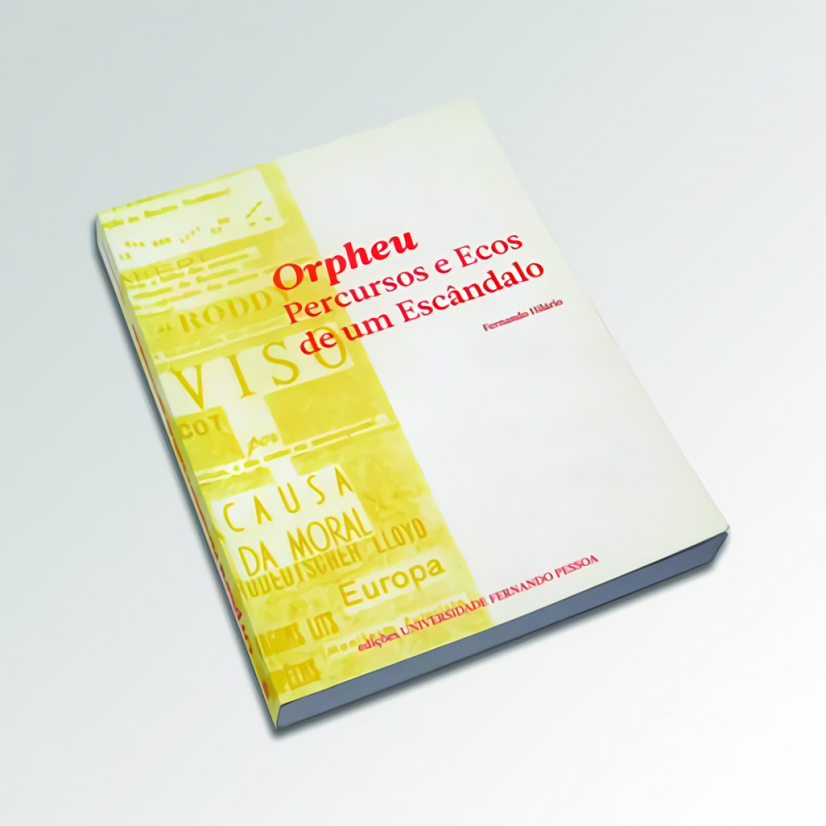 Orpheu - percursos e ecos de um escÂndalo - Hilário, Fernando