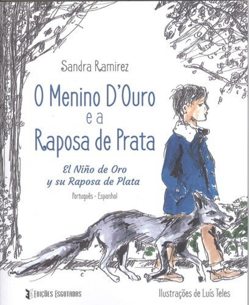 Menino D`Ouro e a Raposa de Prata - Ramirez, Sandra