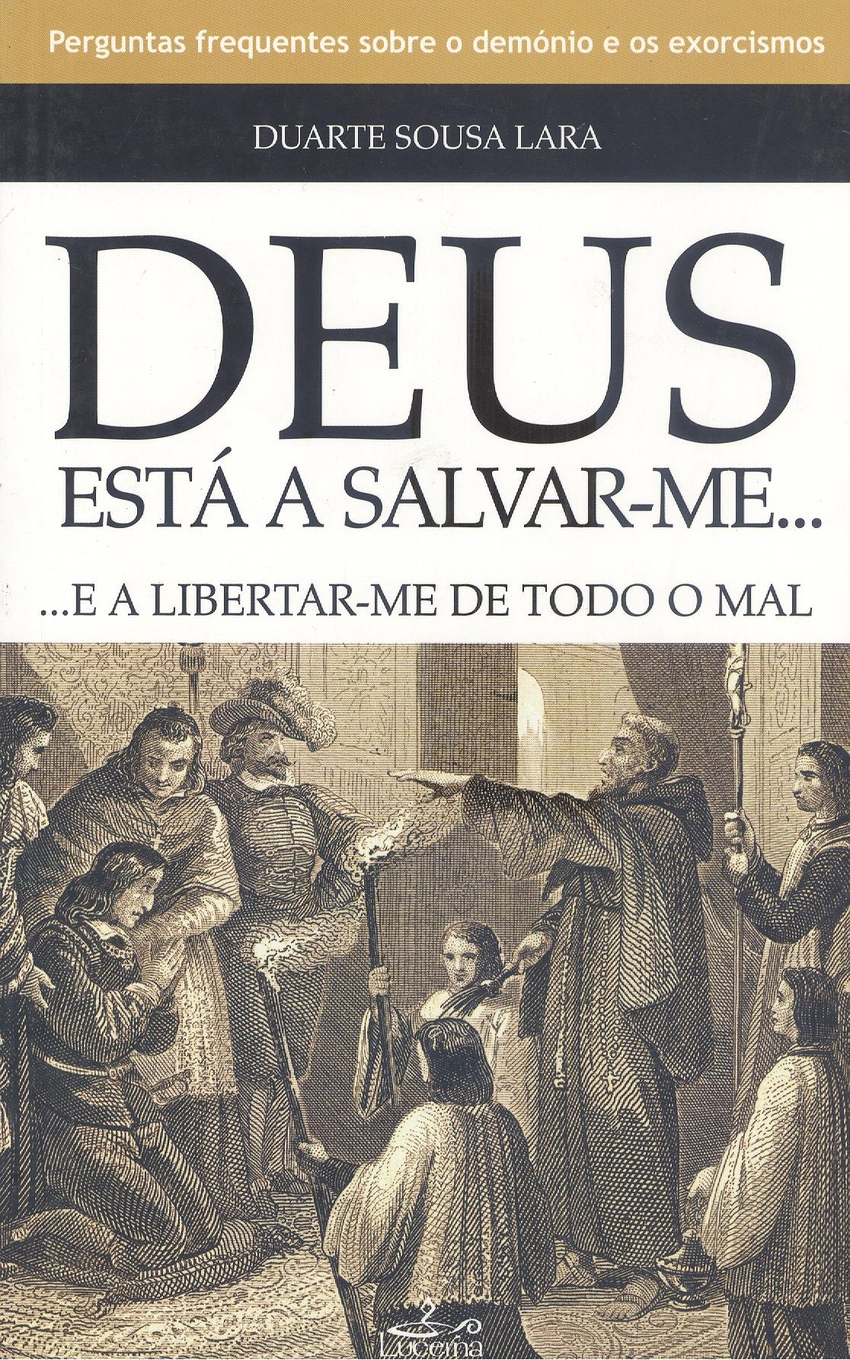 Deus esta a salvar-me.e a libertar-me de todo mal - Sousa Lara, Padre Duarte