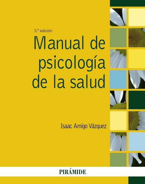 Manual de psicologia de la salud.(psicologia) - Amigo Vázquez, Isaac