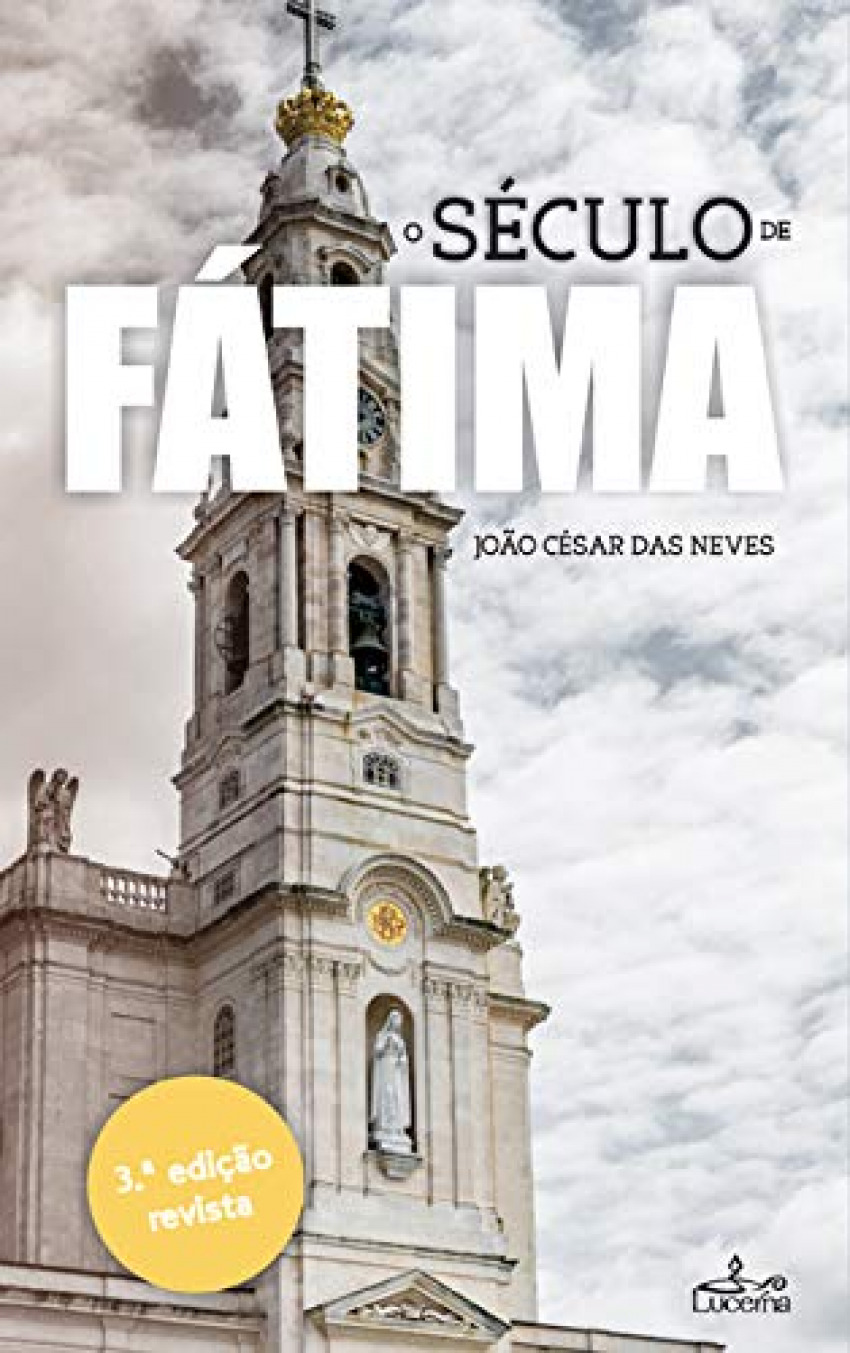 O sculo de fÁtima - Das Neves, João César