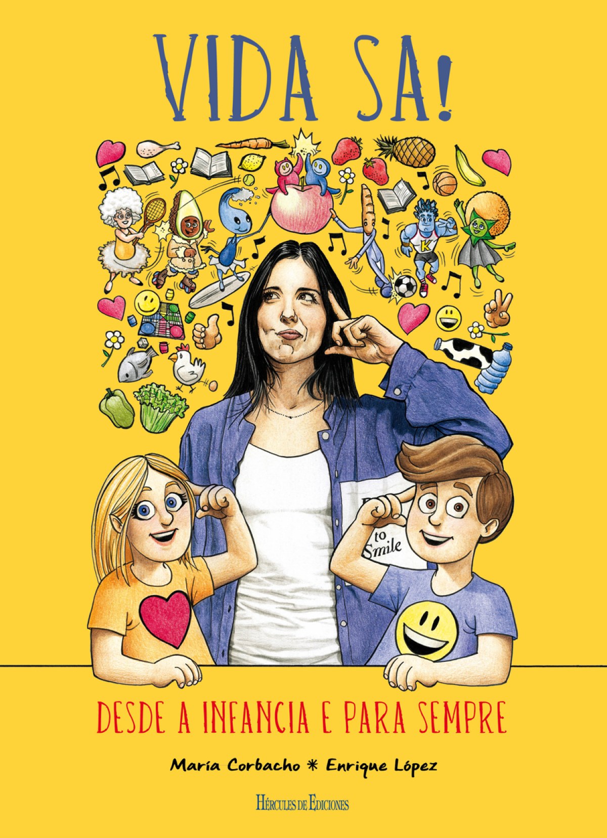 Vida sa! Desde a infancia e para sempre - Corbacho, María/López, Enrique