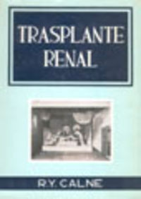 Trasplante renal - Calne, R. Y.