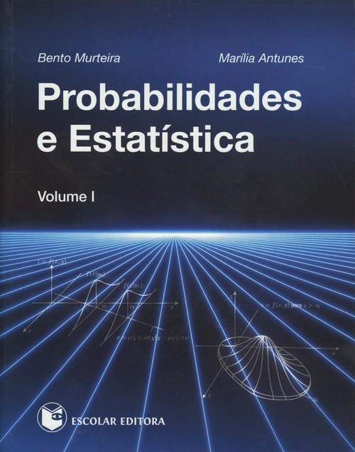 Probabilidades e Estatística - Vol. I - Murteira, Bento