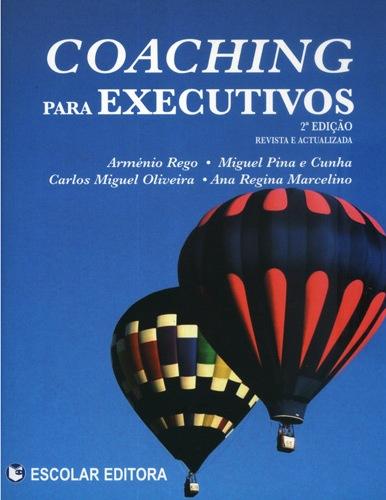 Coaching para Executivos - Cunha, Miguel Pina e