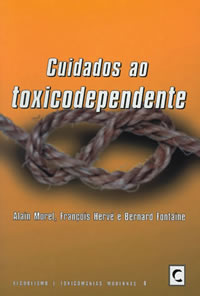 Cuidados ao Toxicodependente - Morel, Alain