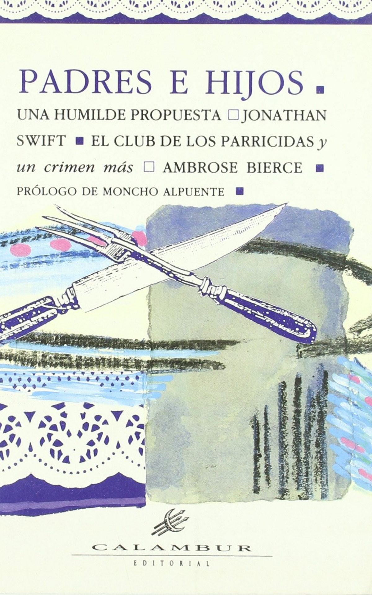 Padres e hijos - Bierce, Ambrose/Swift, Jonathan