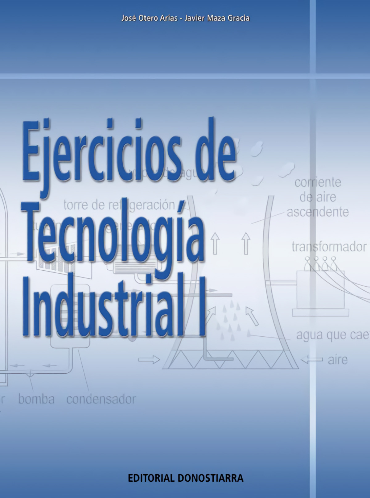 09).(i).ejercicios de tecnologia industrial i - Otero Arias, José/ Maza Gracia, Javier