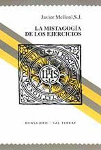 La mistagogía de los Ejercicios - Melloni, Javier