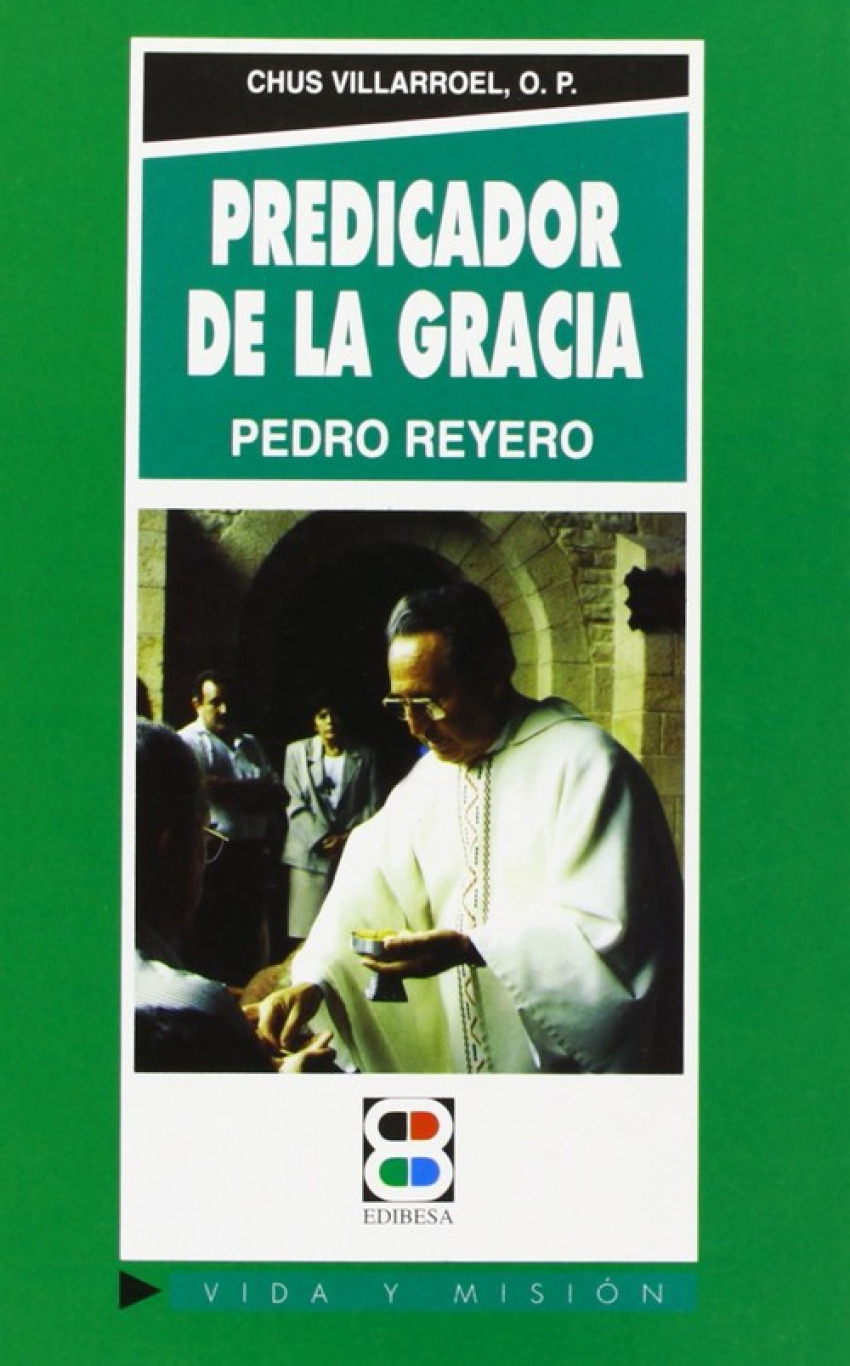 Predicador de la gracia: Pedro F.Reyero - Villarroel, Chus