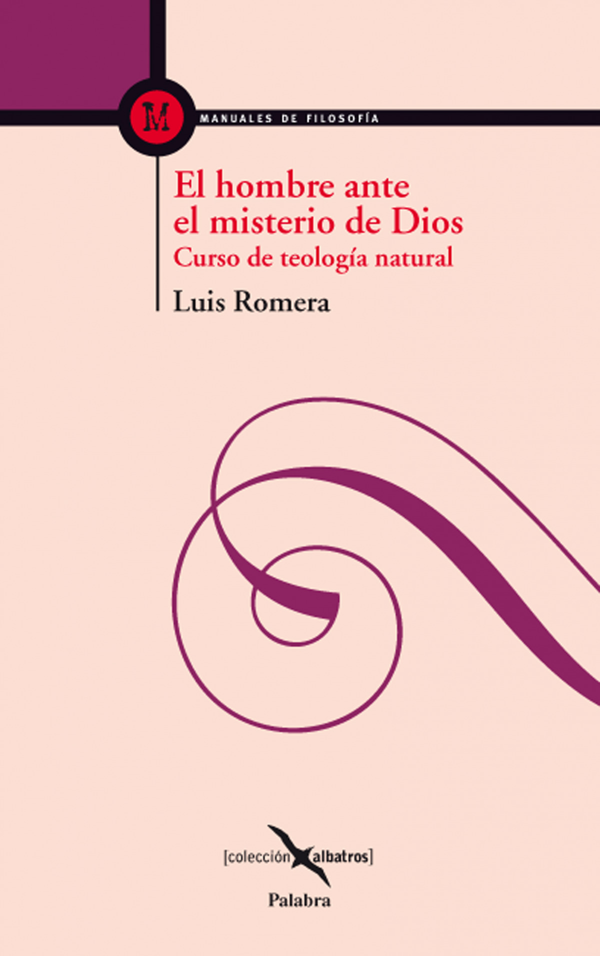 El hombre ante el misterio de Dios - Romera, Luis