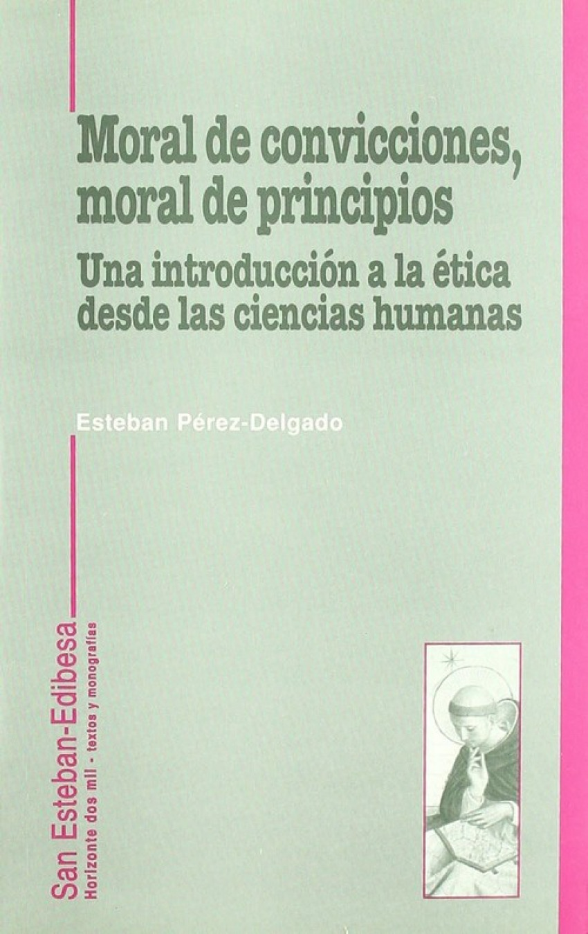 Moral de convicciones, moral de principios - Perez-delgado , Esteban