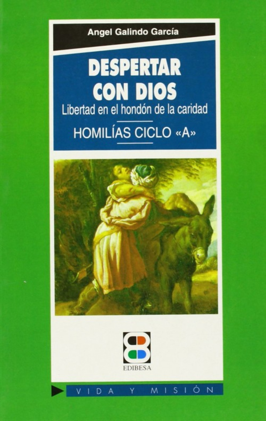 Despertar con Dios.Libertad en el hondón de la caridad - Galindo García, Angel