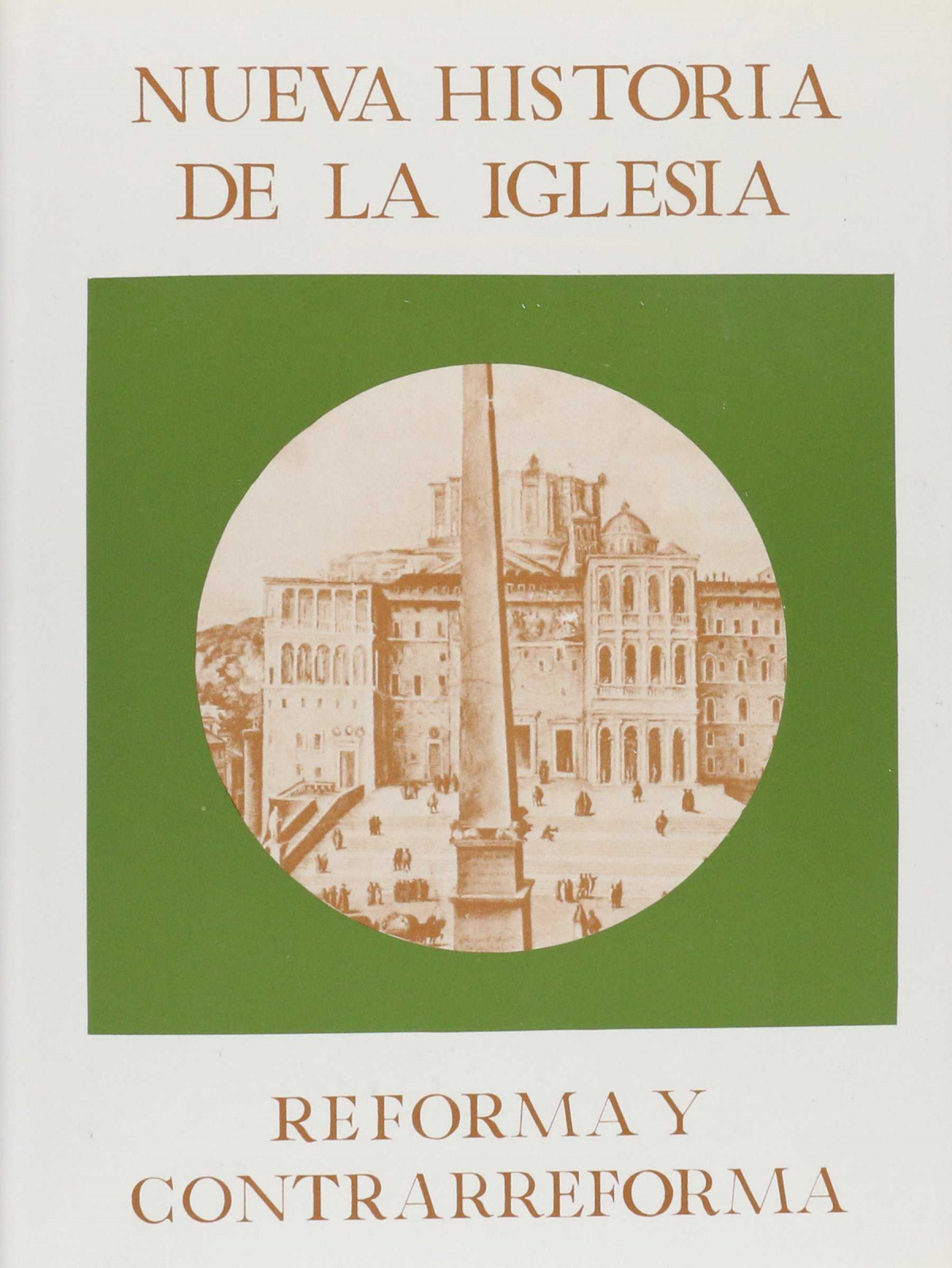 Nueva hª de la iglesia. 3. aÑos 1500-1715 - Varios