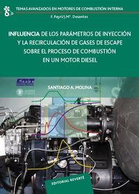 Influencia de los parámetros de inyección y la regulación de gases de escape sobre el proceso de combustión en un motor Diesel - Molina Alcaide, Santiago