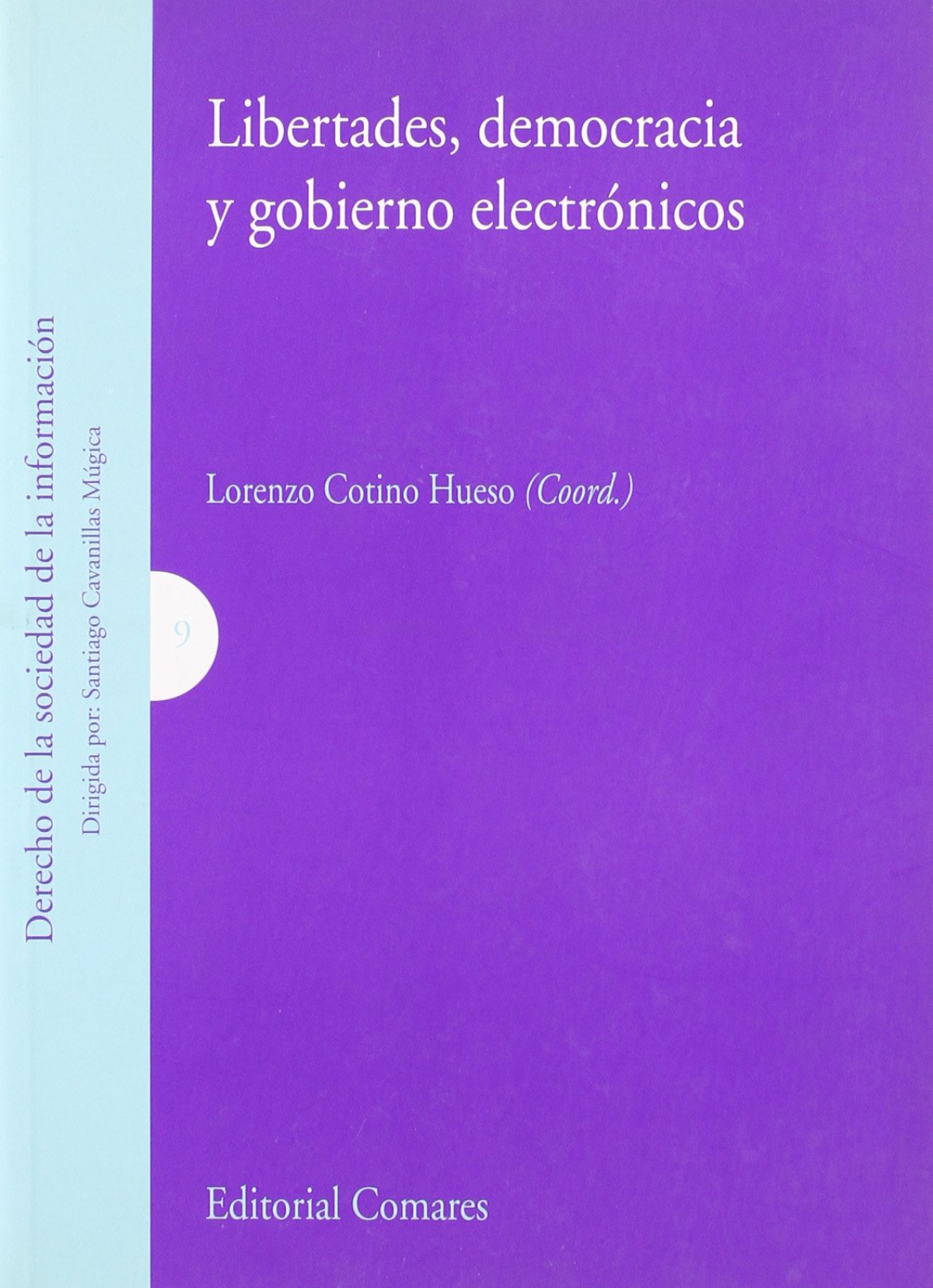 Libertades, democracia y gobierno electrónicos - Cotino Hueso, Lorenzo