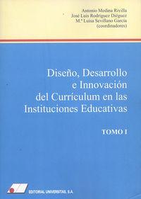 Diseño, desarrollo e innovación del curriculum en las Instituciones Educativas Tomo I - Vv.Aa.