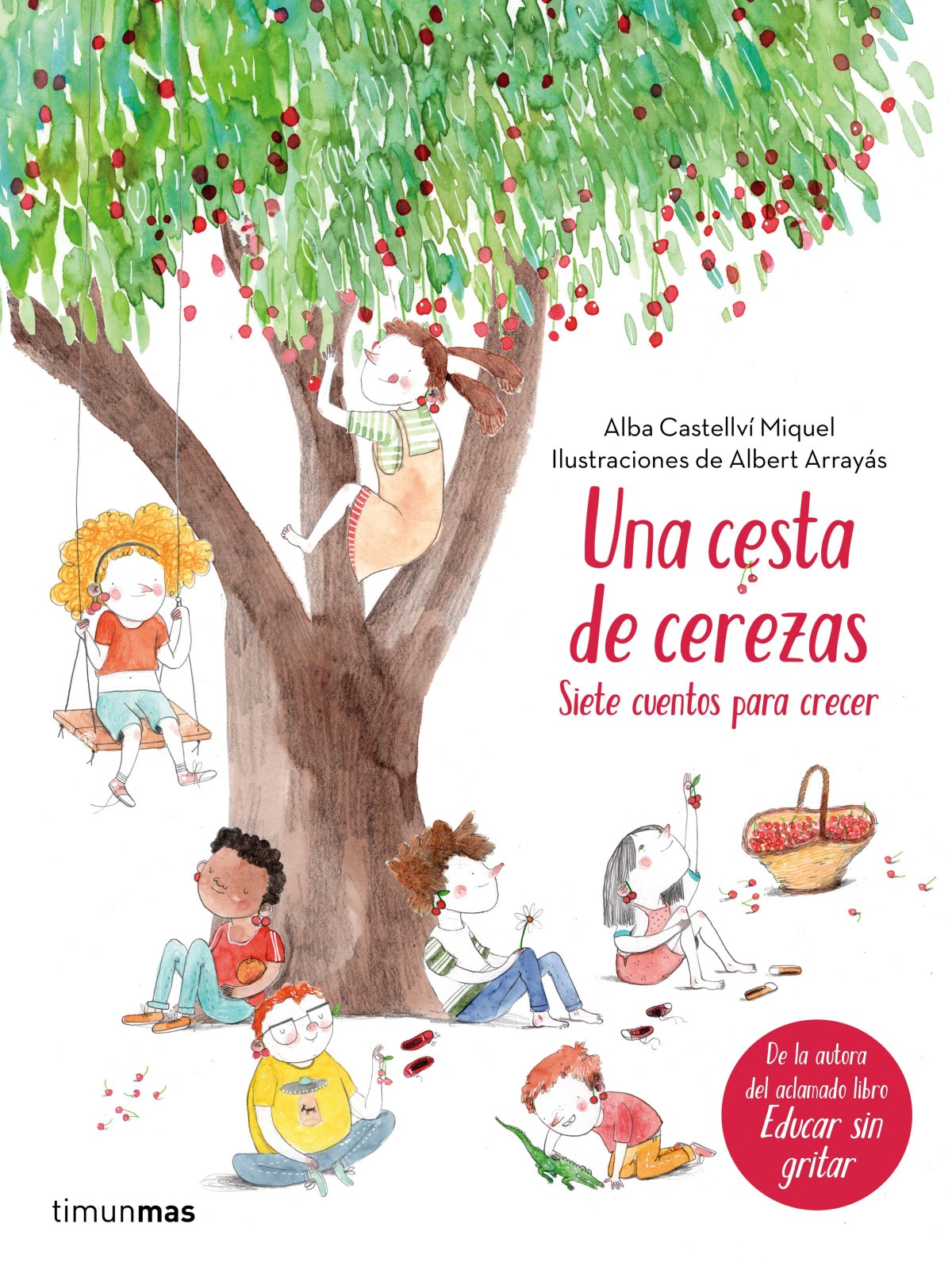 UNA CESTA DE CEREZAS Siete cuentos para crecer - Castellvi, Alba