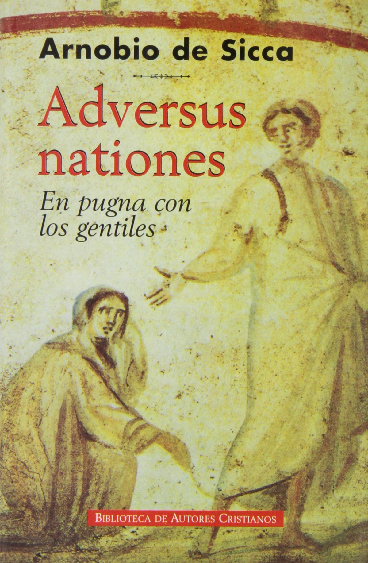Adversus nationes. - Arnobio de Sicca