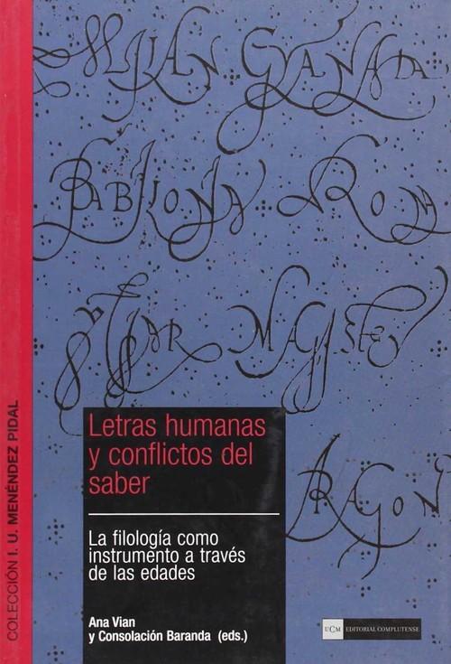 Letras humanas y conflictos del saber.filologia como instru - Gil Fernandez/Vian Herrero/Baranda Letur