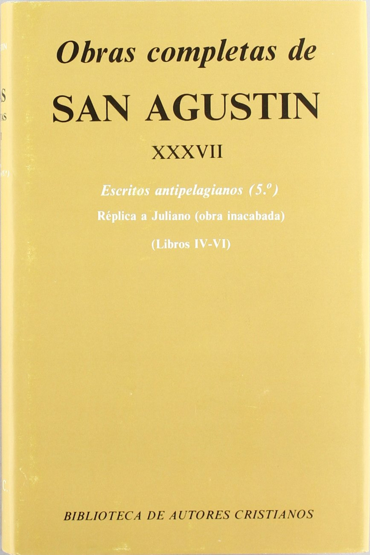 Obras completas de San Agustín.XXXVII: Escritos antipelagianos (5.º): Réplica a Juliano (Libros IV-V - San Agustín