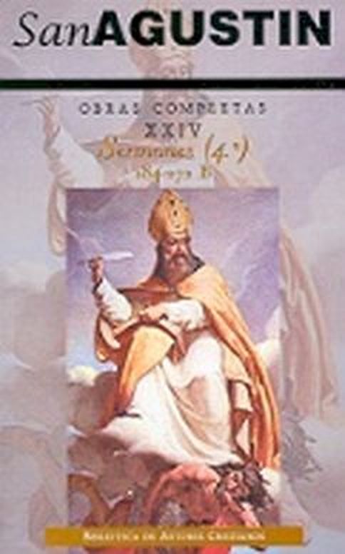 Obras completas de San Agustín.XXIV: Sermones (4.º): 184-272: Sobre los tiempos litúrgicos - San Agustín