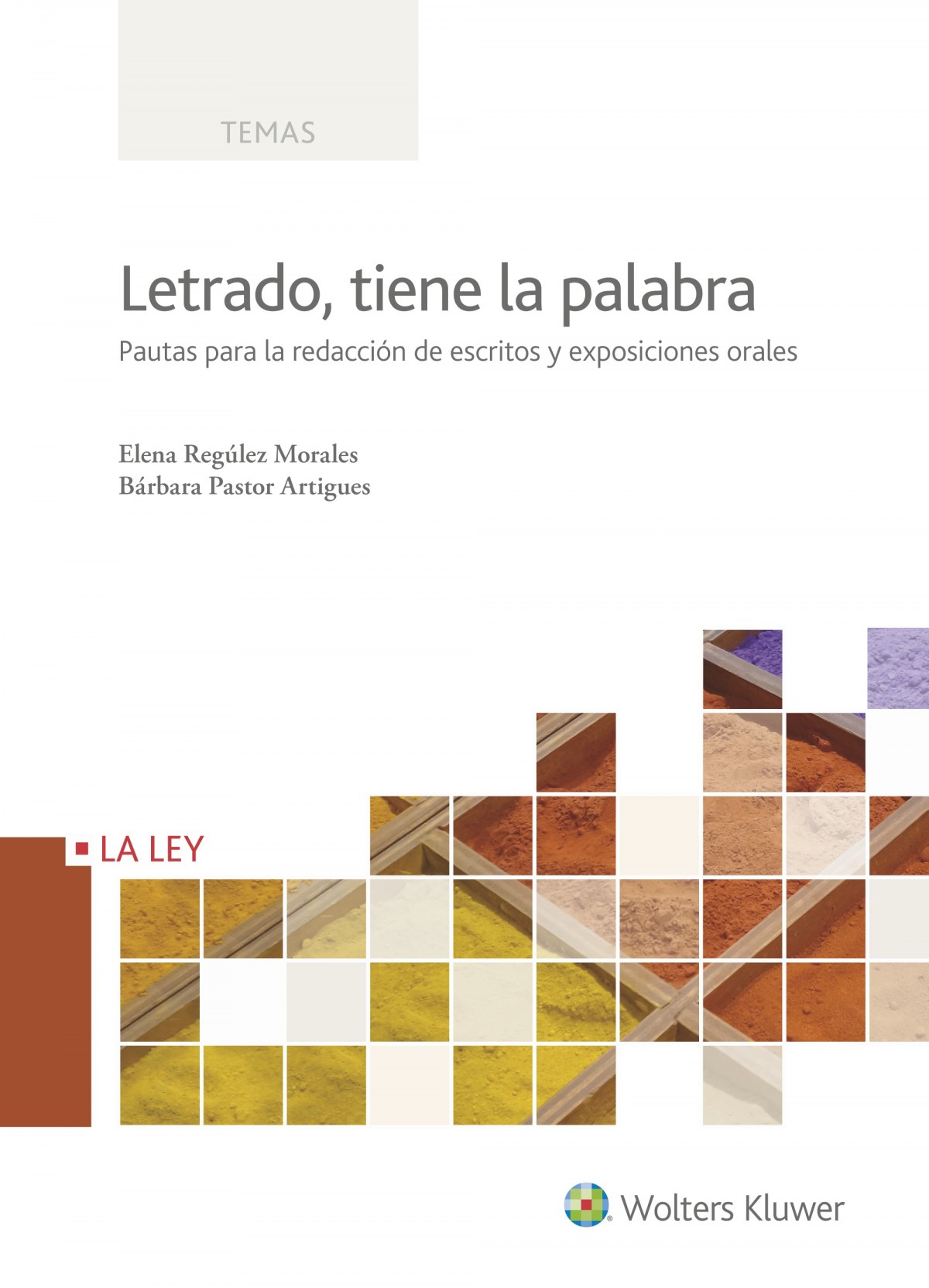 Letrado, tiene la palabra pautas para la redacciÓn de escritos y exposiciones orales - RegÚlez, Elena/Pastor, BÁrbara
