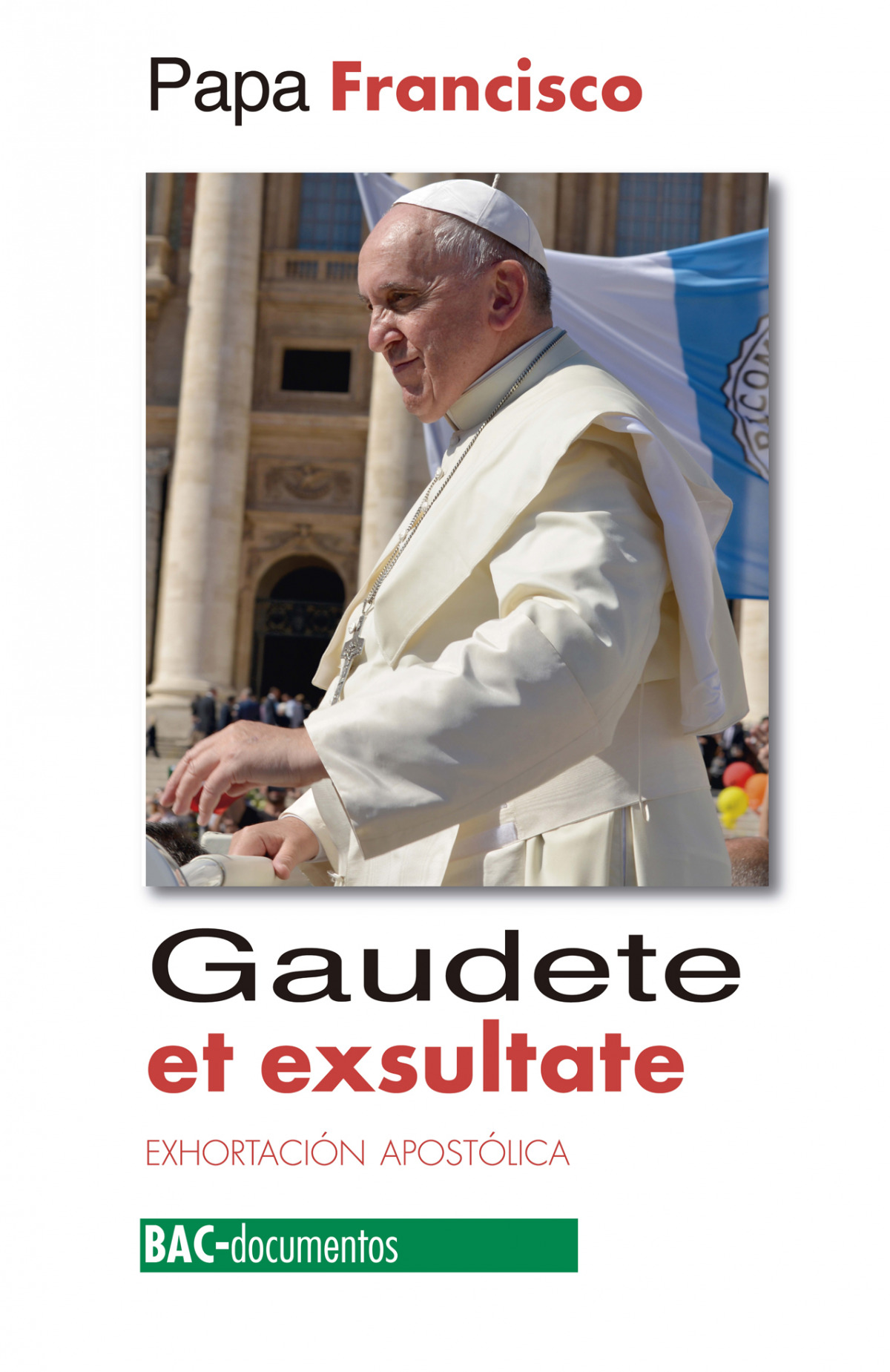 GAUDETE ET EXULTATE Exhortación apostólica - Papa Francisco