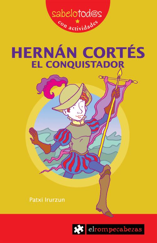 HERNAN CORTES EL CONQUISTADOR