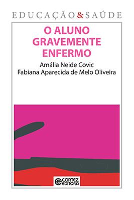 O aluno gravemente enfermo - Neide Covic, Amália