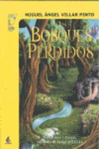 Los bosques perdidos - Villar Pinto, Miguel Ángel