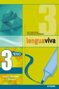 ANT/(07).LENGUA VIVA 3O.ESO (OCTAEDRO) Lengua Castellana y Literatura - Calero Heras, José/Quiñonero Hernández, José