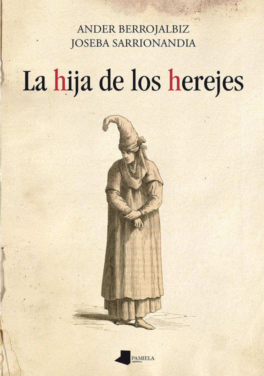La hija de los herejes - Berrojalbiz, Ander/Sarrionandia, Joseba