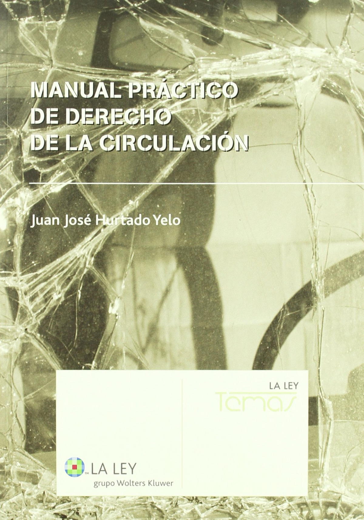 manual práctico de derecho de la circulación - Hurtado Yelo, Juán José