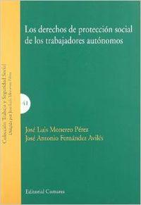 Los derechos de proteccion social de los trabajadores autonomos - Fernández Avilés, José Antonio