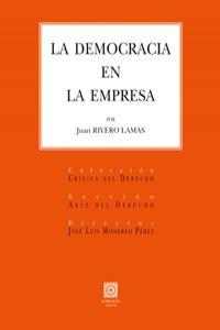 La democracia en la empresa - Rivero Lamas, Juan