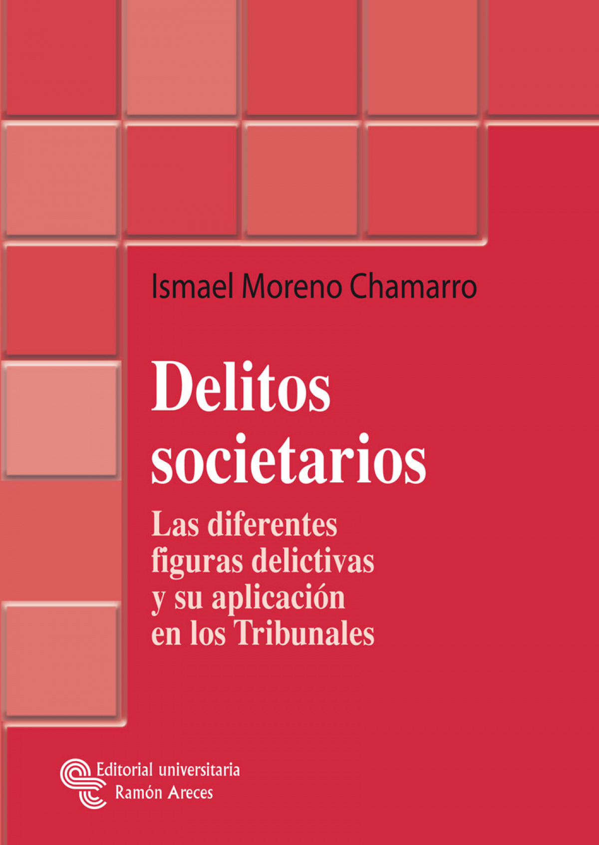 Delitos societarios - Moreno Chamarro, Ismael