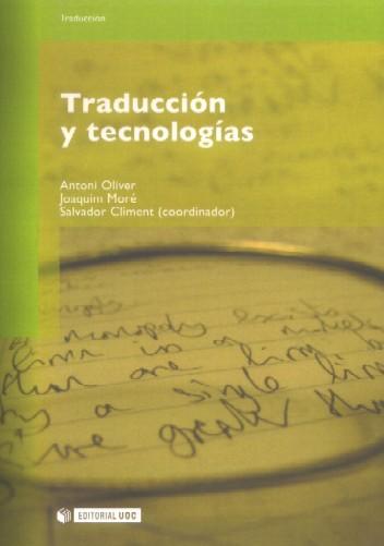 Traducción y tecnologías (col. Manuales) - Vv.Aa.