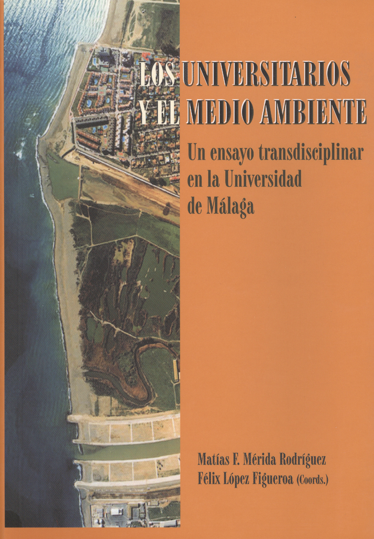 Los universitarios y el medio ambiente. un ensayo transdisci - Merida Rodriguez, Ma