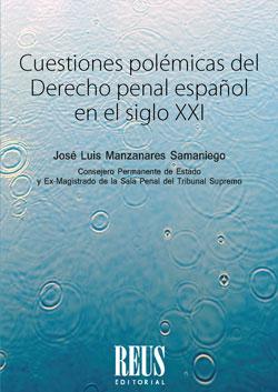 Cuestiones polemicas del derecho penal espaÑol en el siglo x